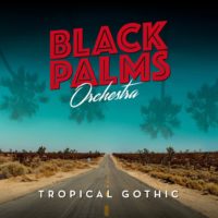 Black Palms Orchestra "Tropical Gothic", cover
